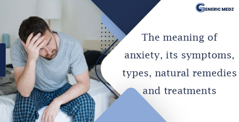 the-meaning-of-anxiety-its-symptoms-types-natural-remedies-and