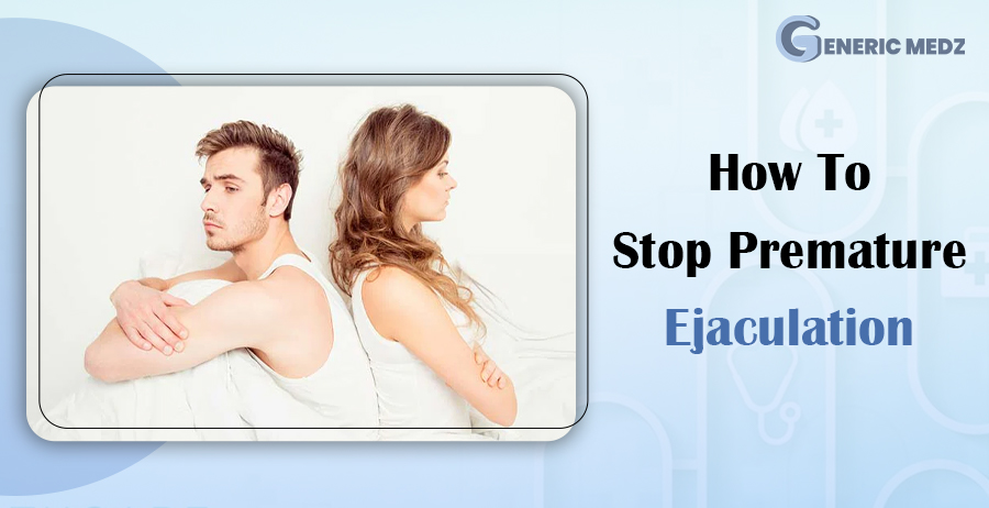 How To Stop Premature Ejaculation