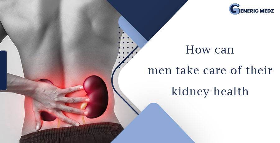How can men take care of their kidney health