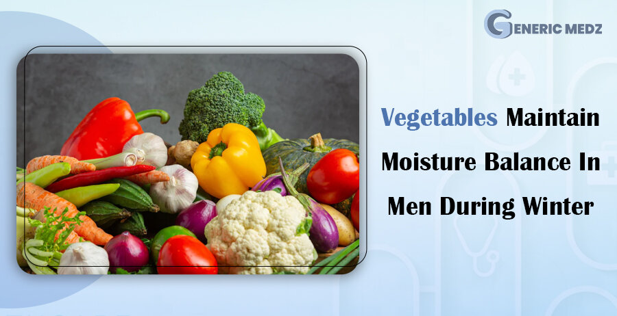 Vegetables Maintain Moisture Balance In Men During Winter