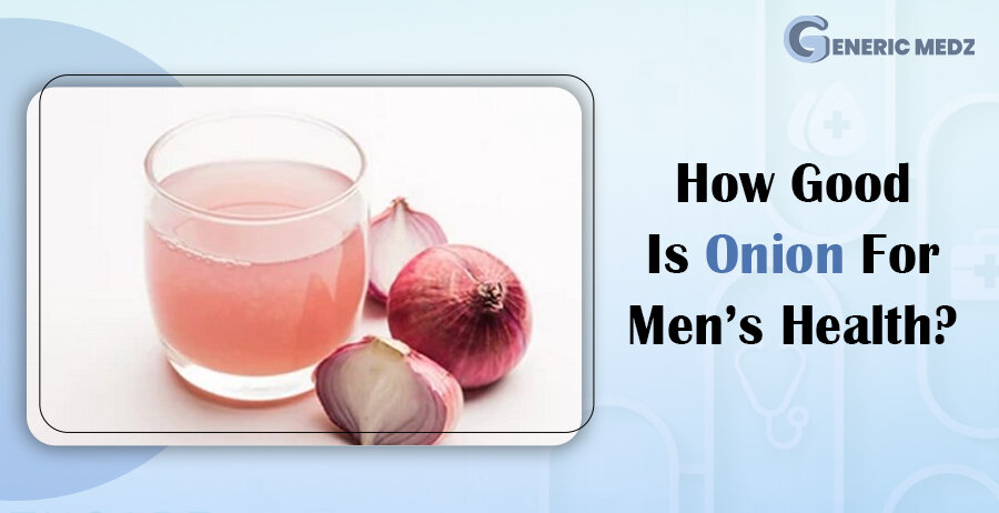 How Good Is Onion For Men’s Health