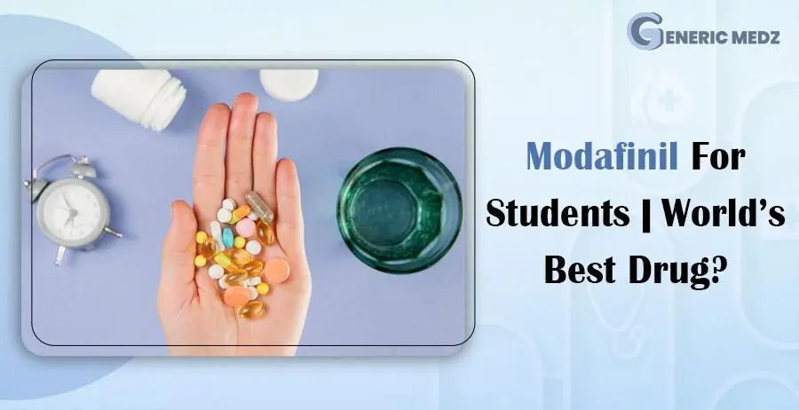 Modafinil For Students | World’s Best Drug?