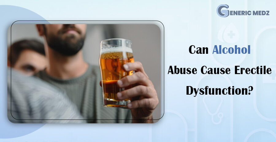 Can Alcohol Abuse Cause Erectile Dysfunction?