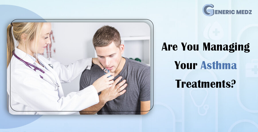 Are You Managing Your Asthma Treatments