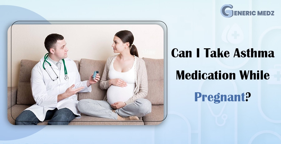 Can I Take Asthma Medication While Pregnant?