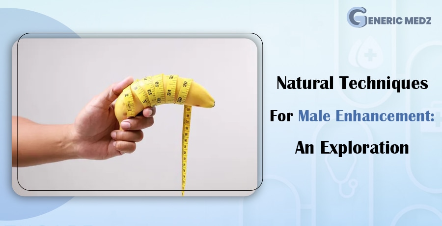 Natural Techniques For Male Enhancement: An Exploration