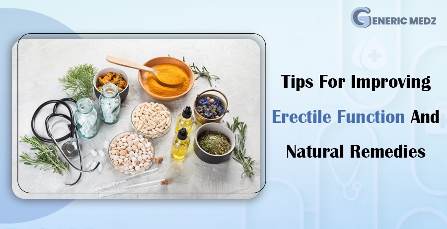 Tips For Improving Erectile Function And Natural Remedies